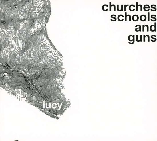 Churches Schools & Guns - Lucy - Muziek - STROBOSCOPIC - 0827170136229 - 18 februari 2014