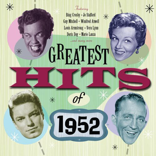 The Greatest Hits of 1952 - Various Artists - Musiikki - HIGHNOTE - 0827565051229 - maanantai 22. maaliskuuta 2010