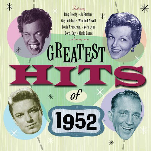 The Greatest Hits of 1952 - Various Artists - Musik - HIGHNOTE - 0827565051229 - 22. marts 2010