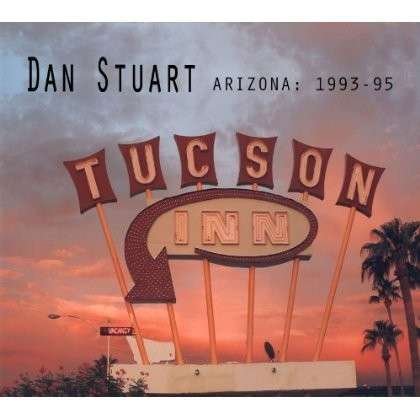 Cover for Dan Stuart · Arizona - 1993-95 (CD) (2016)