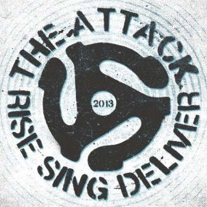 Cover for Attack · Rise Sing Deliver (7&quot;) (2013)