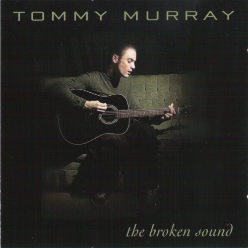 The Broken Sound - Tommy Murray - Music - CREEP RECORDS - 0881182007229 - October 3, 2011