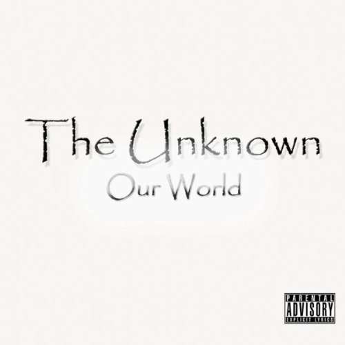 Our World - The Unknown - Muzyka - The Unknown - 0884501379229 - 7 września 2010