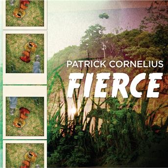 Cover for Patrick Cornelius · Fierce (CD) (2010)