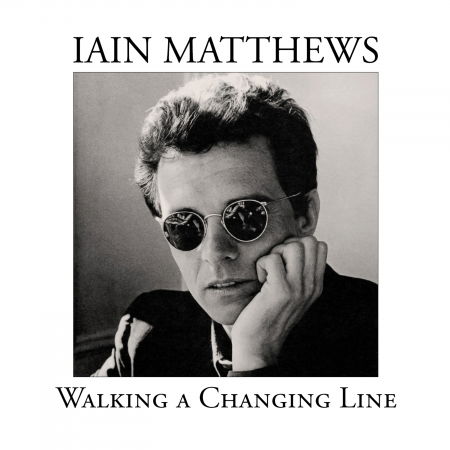Walking Over The Changing Line - Iain Matthews - Musique - MIG - 0885513018229 - 30 mars 2017