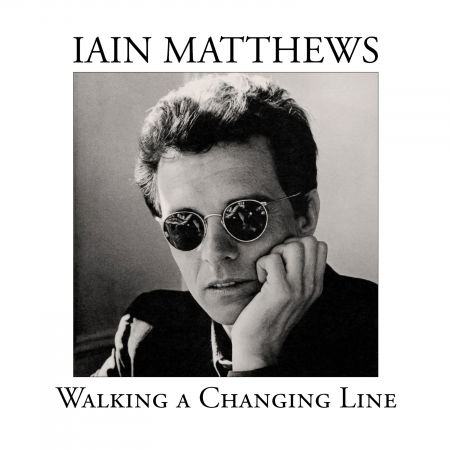 Walking a Changing Line - Ian Matthews - Música - MADE IN GERMANY - 0885513018229 - 23 de junho de 2017