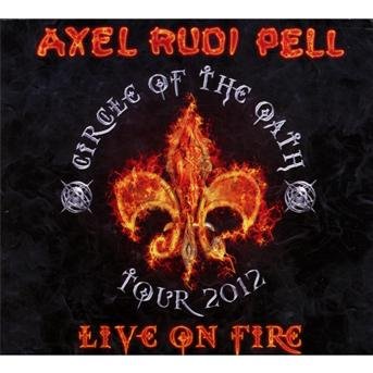 Cover for Axel Rudi Pell · Live On Fire (CD) [Digipak] (2013)