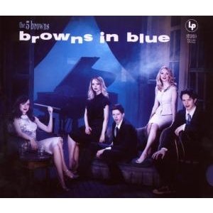 Cover for 5 Browns the · Browns in Blue (CD) (2007)