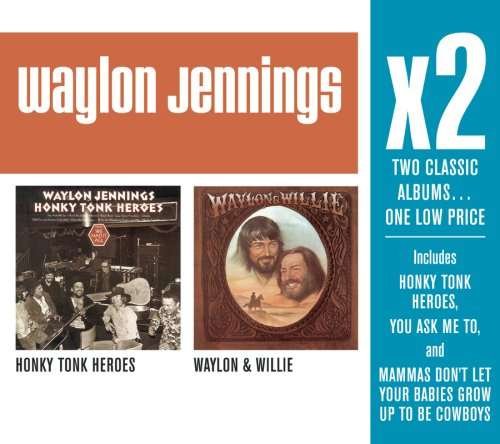 Cover for Waylon Jennings · X2: Honky Tonk Heroes / Waylon &amp; Willie (CD) (2008)
