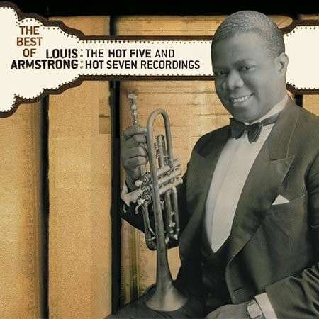 Cover for Louis Armstrong · Best of the Hot 5 &amp; Hot 7 Recordings (CD) (2009)