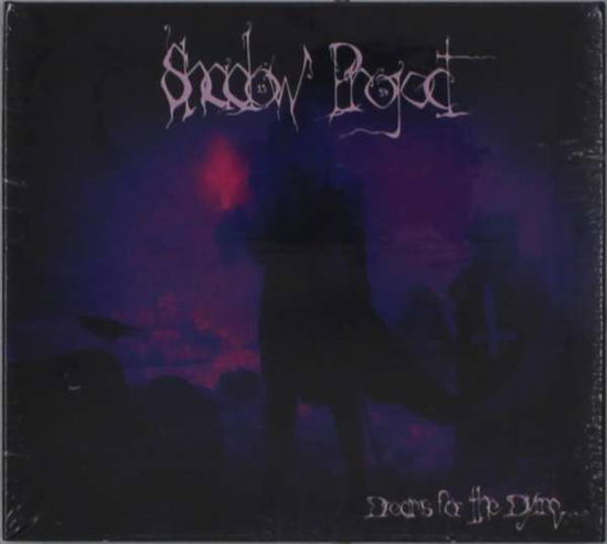 Cover for Shadow Project · Dreams For The Dying (CD) (2022)