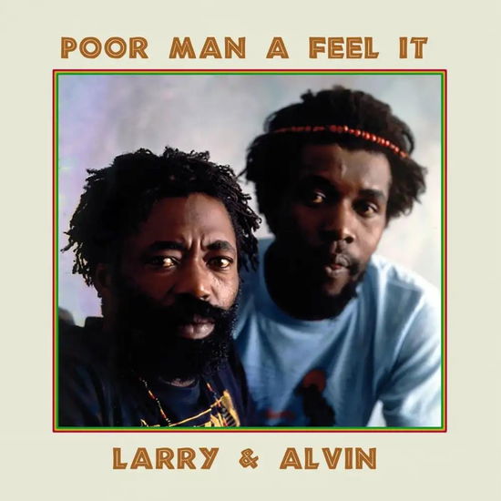 Cover for Larry &amp; Alvin · Poor Man A Feel It (LP) (2022)