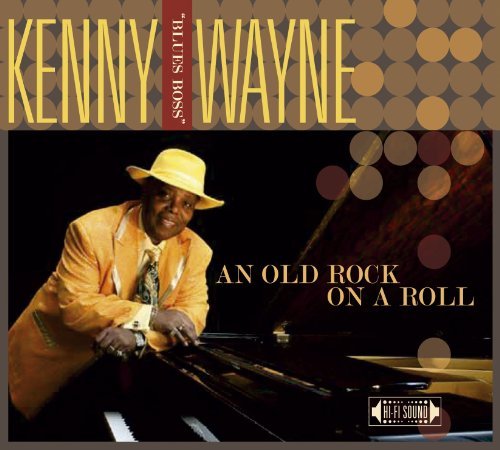 Cover for Kenny Blues Boss Wayne / Duke Robil · Wayne Kenny / An Old Rock On A Roll (CD) (2022)