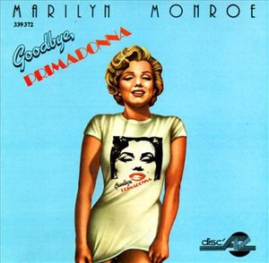 Goodbye Primadonna - Marilyn Monroe - Musikk - MUSIDISC - 3229261037229 - 