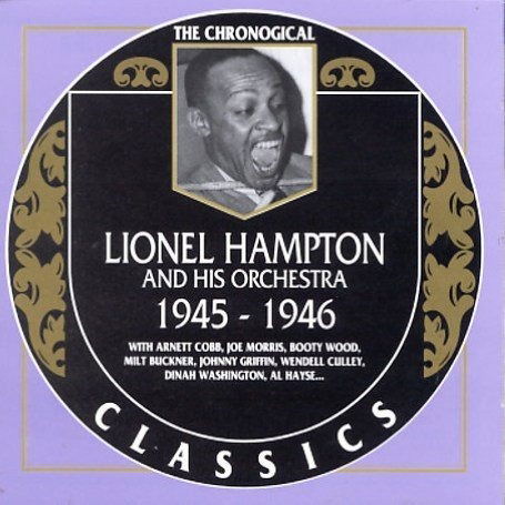 Cover for Lionel Hampton &amp; His Orchestra  · 1945-1946 (CD) (2000)