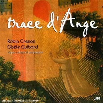 Cover for Grenon, Robin Guibord, Giselle · Trace D' Ange (CD) (2008)