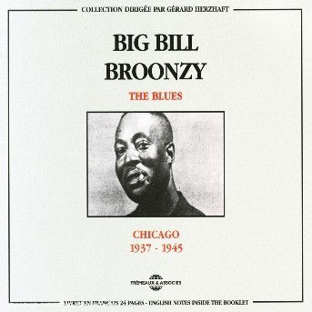 Blues: Chicago 1937-1945 - Big Bill Broonzy - Música - FREMEAUX & ASSOCIES - 3448960225229 - 1 de fevereiro de 1996