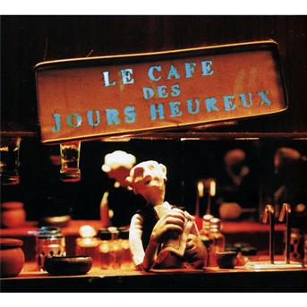 Cover for Les Hurlements D'Léo · Le Cafe Des Jours Heureux (CD) (2015)