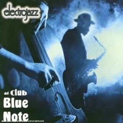 Cover for Electrojazz at Club Blue Note (CD) [Digipak] (2003)