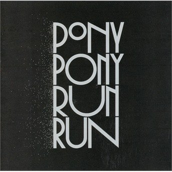 Cover for You Need Pony Pony Run Run · Pony Pony Run Run (CD) (2012)
