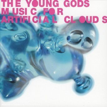 Cover for Young Gods · Music for Artificial Clou (CD) (2004)
