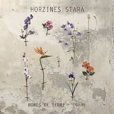 Cover for Horzines Stara · Bords De Terre Dubhe (CD) (2022)