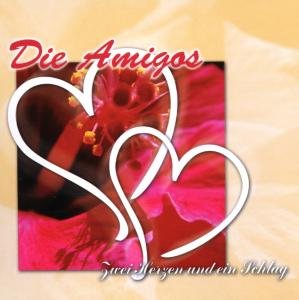 Cover for Die Amigos · Zwei Herzen und ein Schlag (CD) (2008)
