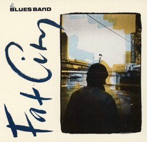 Cover for Blues Band · Fat City (CD) [Digipak] (2014)