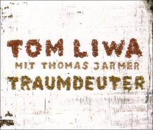 Cover for Tom Liwa · Traumdeuter (CD) (2006)