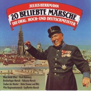 Herrmann,julius & Hoch-und Deutschmeister,original · 20 Beliebte Märsche (CD) (2008)