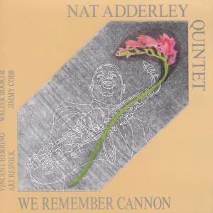 Cover for Nat Adderley · We Remember Cannon (CD) (2006)