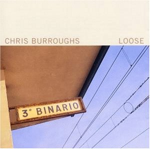 Loose - Chris Burroughs - Music - BLUE ROSE - 4028466302229 - May 15, 2000