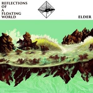 Cover for Elder · Reflections Of A Floating World (CD) (2017)