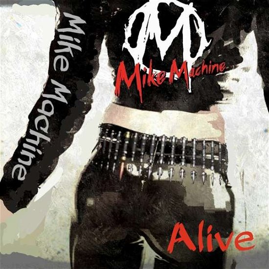 Cover for Mike Machine · Alive (CD) (2019)