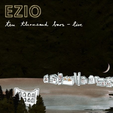 Ezio · Ten Thousand Bars-live (CD) (2009)