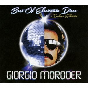 Cover for Giorgio Moroder · Best of Electronic Disco (CD) [Japan Import edition] (2017)