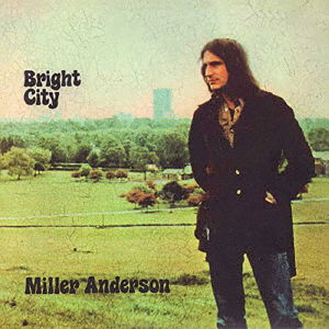 Bright City - Miller Anderson - Musik - ULTRAVYBE - 4526180649229 - 26 maj 2023