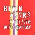 Cover for Kevin Ayers · Still Life with Guitar &lt;limited&gt; (CD) [Japan Import edition] (2009)