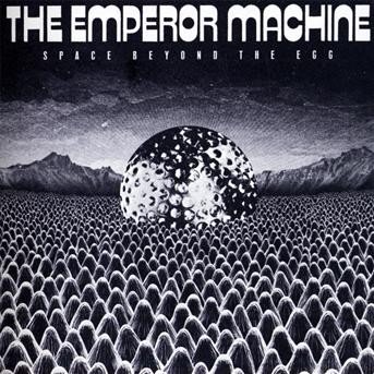 Cover for Emperor Machine · Space Beyond The Egg (CD) (2009)