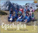Sounds Of Mongolia - Egschiglen - Musik - ARC MUSIC - 5019396165229 - 22. juli 2002