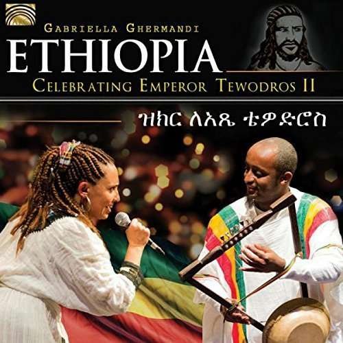 Cover for G. Ghermandi · Ethiopia - Celebrating Emperor Tewodros II (CD) (2016)