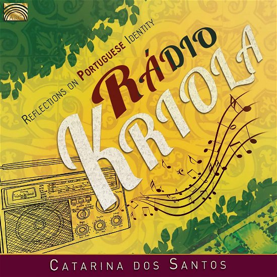 Catarina Dos Santos · Radio Kriola - Reflections On Portuguese Identity (CD) (2018)