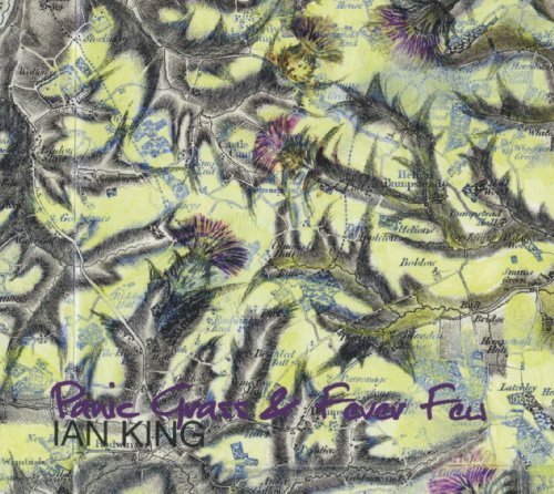 Cover for Ian King · Panic Grass &amp; Fever Few (CD) (2010)