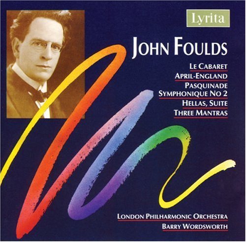 Cover for Foulds / Lpo / Wordsworth · Orchestral Works (CD) (2007)