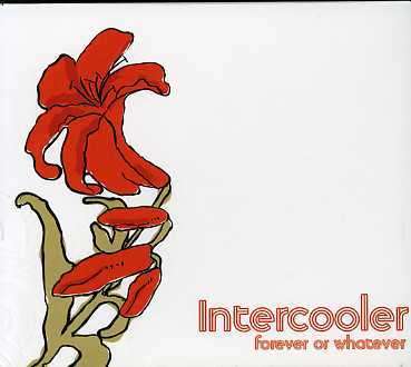 Cover for Intercooler · Forever Or Whatever (CD) (2009)