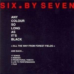 Cover for Six by Seven · Any Colour So Long As Its Blac (CD) (2013)