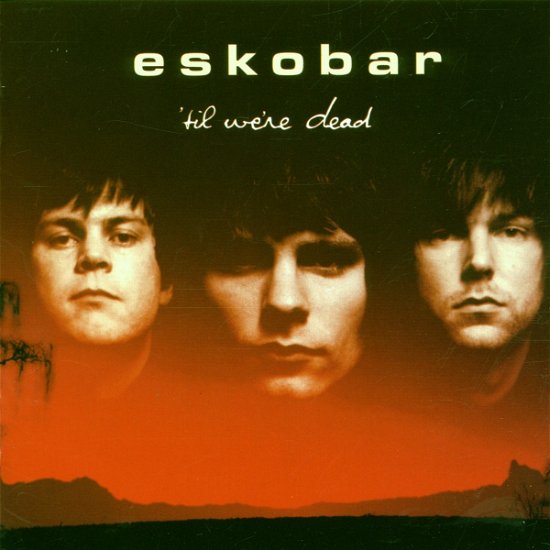 Cover for Eskobar · Til We're Dead (CD) (2018)