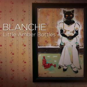 Cover for Blanche · Little Amber Bottles (CD) (2010)