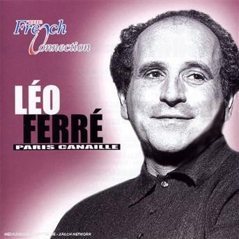 Cover for Ferre Leo · Leo Ferre -paris Canaille (CD) (2005)