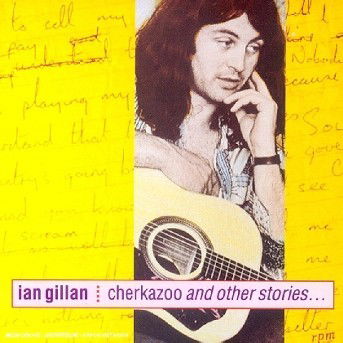 Cover for Ian Band Gillan · Cherkazoo &amp; Other Stories (CD) (2020)